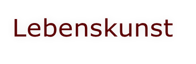 Lebenskunst

