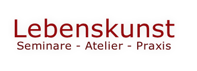 Seminare - Atelier - Praxis
